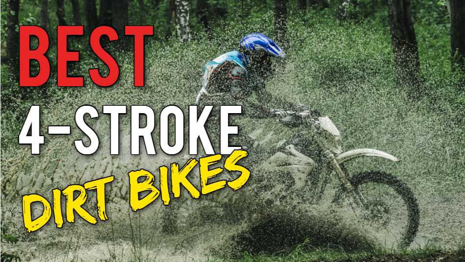 Best 4-stroke dirt bikes title over dirt biker riding on a wet trail.